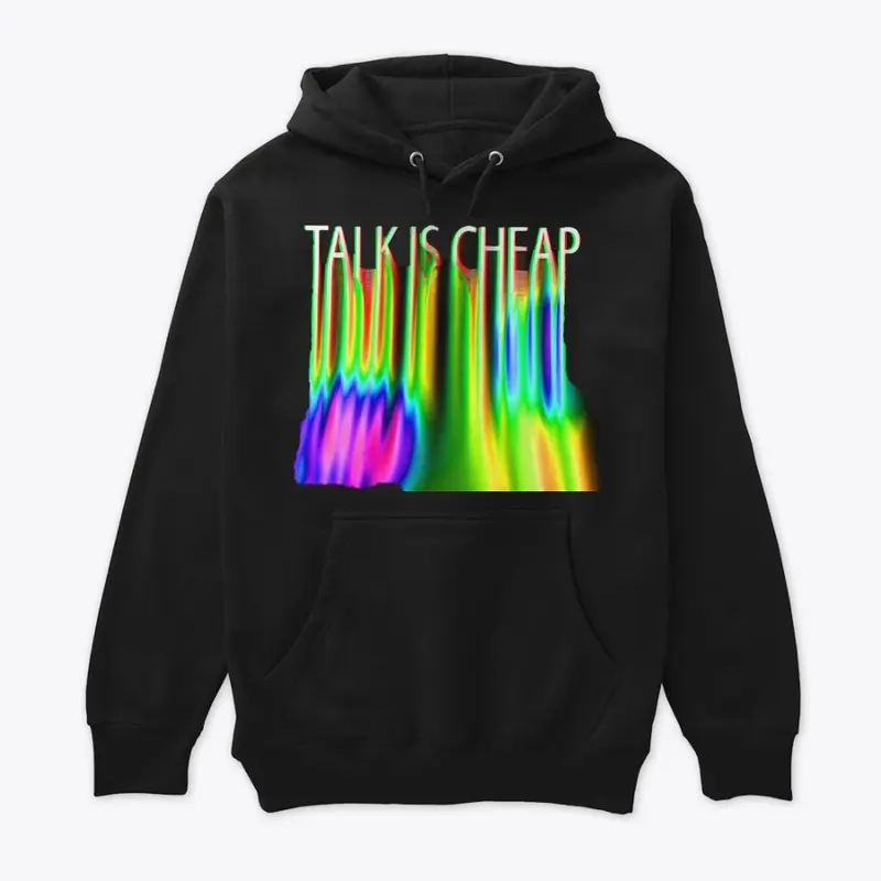 Talk Is Cheap 